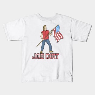 Joe Dirt Kids T-Shirt